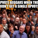 Angry mob | UPVOTE BEGGARS WHEN THEY DIDN'T GET A SINGLE UPVOTE | image tagged in angry mob,upvote begging,memes | made w/ Imgflip meme maker