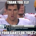 Eli Manning Face | THANK YOU, ELI! NEW YORK GIANTS QB 2003-2020 | image tagged in eli manning face | made w/ Imgflip meme maker