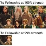 The Fellowship at 99 Percent meme