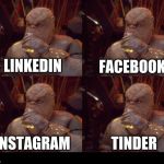 profiles all the same | LINKEDIN; FACEBOOK; TINDER; INSTAGRAM | image tagged in profiles all the same | made w/ Imgflip meme maker