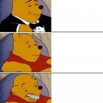 Tuxedo on Top Winnie The Pooh (3 panel) meme