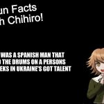 Spain's exotic drums finest from ukraine | THERE WAS A SPANISH MAN THAT PLAYED THE DRUMS ON A PERSONS BUTTCHEEKS IN UKRAINE'S GOT TALENT | image tagged in fun facts with chihiro template danganronpa thh,memes,ukrainian,butt,drums,spanish | made w/ Imgflip meme maker