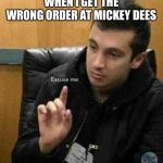 Tyler Joseph | WHEN I GET THE WRONG ORDER AT MICKEY DEES | image tagged in tyler joseph | made w/ Imgflip meme maker