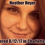 Heather Heyer murdered by a neo-Nazi white supremacist