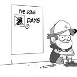 Dipper has gone 0 days without x meme