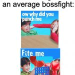 White page | The two stages of an average bossfight: | image tagged in white page | made w/ Imgflip meme maker