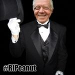 Memorial of A Real Team Player & ICON Mr. Peanut: Gone But Not Forgotten. #RIPeanut | HATS OFF FOR MR. PEANUT; #RIPeanut; TAKING ONE FOR THE TEAM! SUPER BOWL LIV | image tagged in mr peanut,team valor,sacrifice,superbowl,funeral,jimmy carter | made w/ Imgflip meme maker