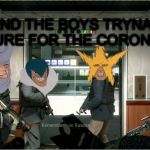 Me and the boys | ME AND THE BOYS TRYNA FIND THE CURE FOR THE CORONAVIRUS | image tagged in me and the boys | made w/ Imgflip meme maker