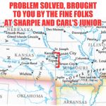 PROBLEM SOLVED, BROUGHT TO YOU BY THE FINE FOLKS AT SHARPIE AND CARL'S JUNIOR | image tagged in kansas city chiefs,donald trump | made w/ Imgflip meme maker