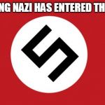 Spelling Nazi | SPELLING NAZI HAS ENTERED THE CHAT | image tagged in spelling nazi | made w/ Imgflip meme maker
