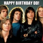 journey | HAPPY BIRTHDAY DD! | image tagged in journey | made w/ Imgflip meme maker