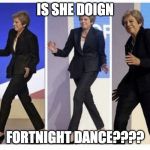 Old lady walking | IS SHE DOIGN; FORTNIGHT DANCE???? | image tagged in old lady walking | made w/ Imgflip meme maker