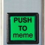 push to _______ | meme | image tagged in push to _______ | made w/ Imgflip meme maker