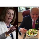 Pelosi Yelling at Trump w/Salad