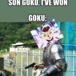 Parry this! | JIREN: IT'S OVER SON GOKU, I'VE WON; GOKU: | image tagged in parry this | made w/ Imgflip meme maker