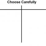 Choose carefully