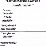 "Your next mission will be a suicide mission" meme