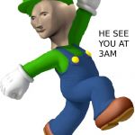 luigi become succ | image tagged in luigi become succ | made w/ Imgflip meme maker