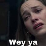 wey ya Meme Template