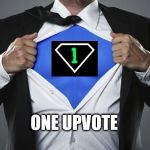 MY SUPERHERO | ONE UPVOTE | image tagged in superman chest,one upvote,super hero | made w/ Imgflip meme maker