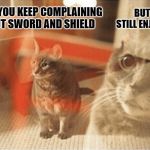 true love | BUT YOU STILL ENJOY THEM; WHEN YOU KEEP COMPLAINING ABOUT SWORD AND SHIELD | image tagged in astonished cat,pokemon | made w/ Imgflip meme maker