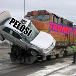 disaster train | PELOSI; TRUMP TRAIN | image tagged in disaster train | made w/ Imgflip meme maker