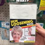 skin loosening | WHAT? | image tagged in skin loosening | made w/ Imgflip meme maker