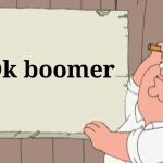 Peter griffin ok boomer sign