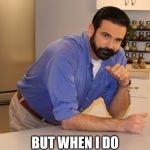 Billy Mays | I DON'T ALWAYS ADVERTISE; BUT WHEN I DO IT'S FOR OXI-CLEAN | image tagged in billy mays | made w/ Imgflip meme maker