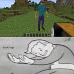 Wait... | image tagged in epic steve | made w/ Imgflip meme maker