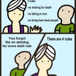 There are four rules | You forgot the no wishing for more wish rule | image tagged in there are four rules | made w/ Imgflip meme maker