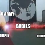 Dairangers vs. Zydos. | BRO ARMY; BABIES; COCOMELON; PEWDIEPIE | image tagged in dairangers vs zydos | made w/ Imgflip meme maker
