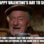 darby o'gill | A HAPPY VALENTINE'S DAY TO SOME; HOLY SHIT I FORGOT DAY FOR OTHERS RUMMAGING THROUGH THE LEFTOVERS IN THE CARD BIN AT WALMART | image tagged in darby o'gill | made w/ Imgflip meme maker