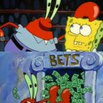 Mr. Krabs Bets | DON'T WORRY SPONGEBOB, I'LL BET FOR YOU TO WIN THE SINGING COMPETITION WITH J.D. SUMNER. I BET ALL ME MONEY ON J.D. SUMNER! | image tagged in mr krabs bets | made w/ Imgflip meme maker