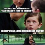 Seriously guys, why? | HEY UNCLE WHY DO PARENTS BUY 'VALENTINES GIFTS FROM THE CHILDREN'? I COULD'VE HAD A LEGO TECHNICS CAR INSTEAD! | image tagged in father and son,lego,cars,car meme,valentines day,gifts | made w/ Imgflip meme maker