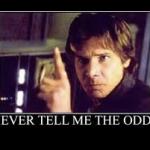 Never tell me the odds han solo