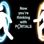 Now You're Thinking With Portals meme