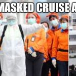 Who dat? | THE MASKED CRUISE AIDER | image tagged in who dat | made w/ Imgflip meme maker