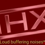 Thx *Loud buffering noises*