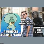 Get Lost, Squidward | EVERYONE’S FAVORITE AVENGER; VOLDEMORT WITH A MULLET; A MEDIOCRE CLARINET PLAYER | image tagged in distracted boyfriend,squidward,spongebob,thanos,infinity war,endgame | made w/ Imgflip meme maker