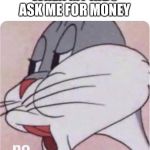 Bugs Bunny No Meme Generator - Imgflip