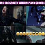 AMAZING CROSSOVER!! | AMAZING CROSSOVER WITH MLP AND SPIDER-MAN!! 🤩🤩🤩🤩🤩😎😎🙂🙃 | image tagged in amazing crossover | made w/ Imgflip meme maker