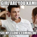 Flirt | HEY GIRL ARE YOU KAMINO? CAUSE I SEE MY CLONES COMING OUT OF YOU | image tagged in flirt,star wars,clones,one liner,dirty | made w/ Imgflip meme maker