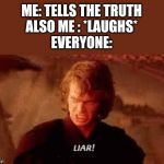 Anakin Liar Meme Generator - Imgflip