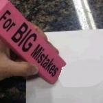 For big mistakes