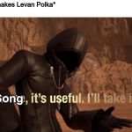 The Master of Masters Steals Your Meme | Loituma: *makes Levan Polka*

Miku:; Song | image tagged in the master of masters steals your meme | made w/ Imgflip meme maker