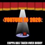 paper mario game over | YOUTUBE IN  2020; COPPA HAS TAKEN OVER BUDDY | image tagged in paper mario game over | made w/ Imgflip meme maker