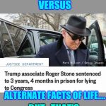Facts of Life vs Alternate facts of life | FACTS OF LIFE... VERSUS; ALTERNATE FACTS OF LIFE.... BUT., THAT'S NONE OF MY BUSINESS | image tagged in facts of life vs alternate facts of life | made w/ Imgflip meme maker