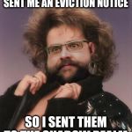 Eviction Notice | MY APARTMENT COMPLEX SENT ME AN EVICTION NOTICE; SO I SENT THEM TO THE SHADOW REALM | image tagged in forgotten realm,eviction notice,funny,mental illness,magic,shadow realm | made w/ Imgflip meme maker