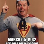 Super Host | R. I. P. MARCH 05, 1932
FEBRUARY 21, 2020 | image tagged in super host | made w/ Imgflip meme maker